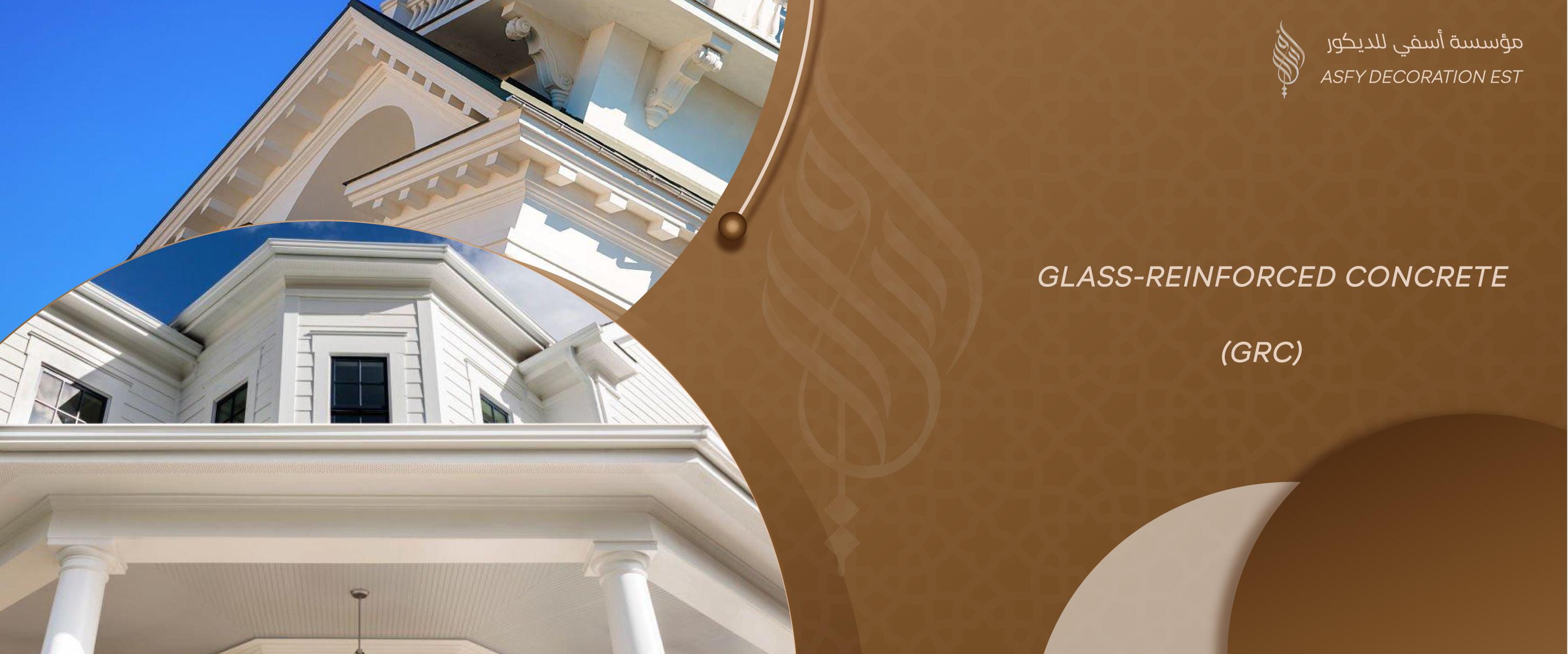 GLASS-REINFORCED CONCRETE (GRC)